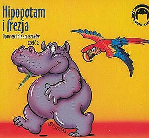 Hipopotam i frezja. Opowieści dla starszaków, część 2 - książka audio na 1 CD