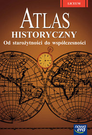 Historia. Atlas historyczny, Od starożytności do współczesności, liceum ogólnokształcące