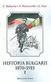 Historia Bułgarii 1870-1915 materiały źródłowe z komentarzami tom 1