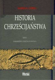 Historia chrześcijaństwa tom 1 narodzinychrześcijaństwa