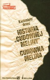 Historia Cudownej meliny Cudowna melina