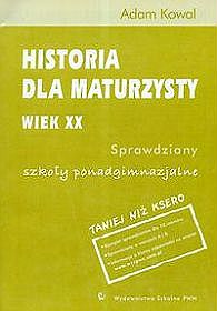 Historia dla maturzysty. Wiek XX - sprawdziany, szkoły ponadgimnazjalne