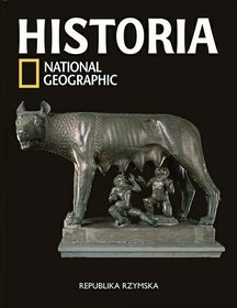 Historia National Geographic. Tom 10. Republika rzymska