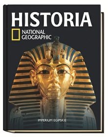 Historia National Geographic. Tom 2. Imperium egipskie