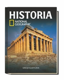 Historia National Geographic. Tom 7. Grecja klasyczna