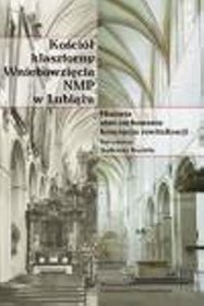 Historia Sztuki XXX. Kościół klasztorny Wniebowzięcia NMP w Lubiążu. Historia, stan zachowania, koncepcja rewitalizacji.
