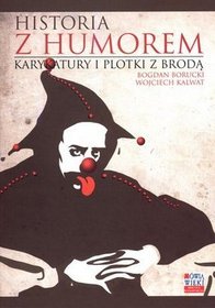 Historia z humorem. Karykatury i plotki z brodą