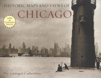 Historic Maps and Views of Chicago