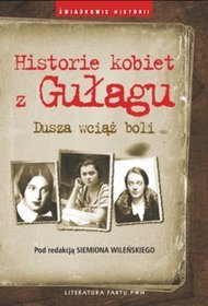 Historie kobiet z Gułagu