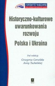 Historyczno-kulturowe uwarunkowania rozwoju. Polska i Ukraina