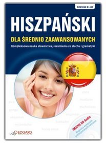 Hiszpański dla średnio zaawansowanych poziom B1-B2 z płytą CD
