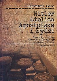 Hitler, stolica apostolska i Żydzi. Dokumenty z tajnego archiwum watykańskiego