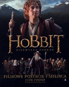 Hobbit Niezwykła podróż Filmowe postacie i miejsca