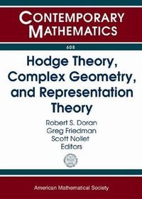 Hodge Theory, Complex Geometry, and Representation Theory