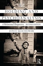 Holding and Psychoanalysis, 2nd Edition