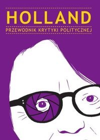 Holland. Przewodnik Krytyki Politycznej