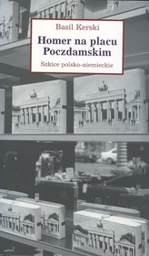 Homer na placu Poczdamskim. Szkice polsko-niemieckie