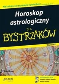 Horoskop astrologiczny dla bystrzaków. Wydanie ii