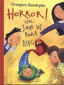 Horror czyli skąd się biorą dzieci