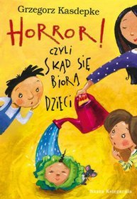 Horror! czyli Skąd się biorą dzieci