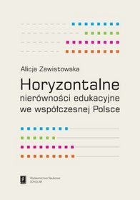 Horyzontalne nierówności edukacyjne we współczesnej Polsce