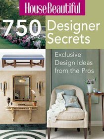 House Beautiful 750 Designer Secrets