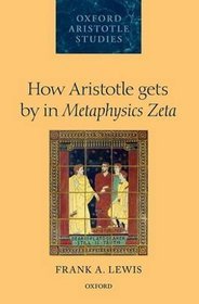 How Aristotle Gets by in Metaphysics Zeta