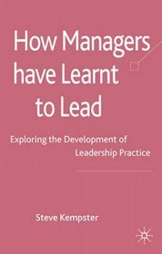 How Managers have Learnt to Lead