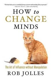 How to Change Minds