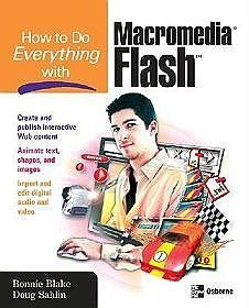 How To Do Everything With Macromedia Flash