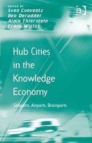 Hub Cities in the Knowledge Economy