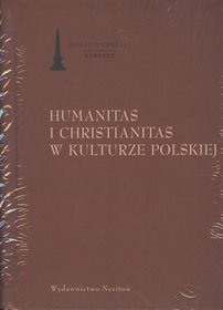 Humanitas i Christianitas w kulturze polskiej