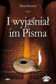 I wyjaśniał im Pisma