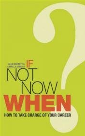 If Not Now, When