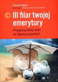 III filar twojej emerytury