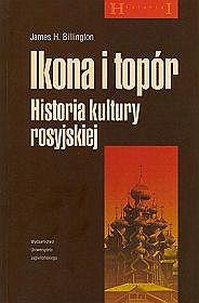 Ikona i topór.Historia kultury rosyjskiej.