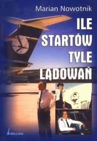Ile startów tyle lądowań