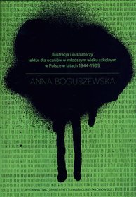 Ilustracja i ilustratorzy lektur dla uczniów w młodszym wieku szkolnym w Polsce w latach 1944-1989