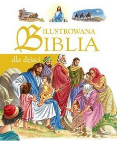 Ilustrowana Biblia dla dzieci