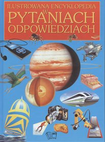 Ilustrowana Encyklopedia w pytaniach i odpowiedziach