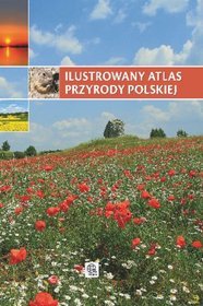 Ilustrowany atlas przyrody polskiej