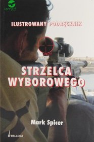 Ilustrowany podręcznik strzelca wyborowego