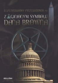 Ilustrowany przewodnik po Zaginionym Symbolu Dana Browna