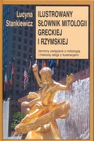 ILUSTROWANY SŁOWNIK MITOLOGII GRECKIEJ I RZYMSKIEJ TW