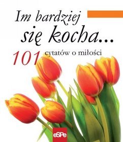 Im bardziej się kocha