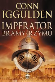 Imperator. Tom 1. Bramy Rzymu