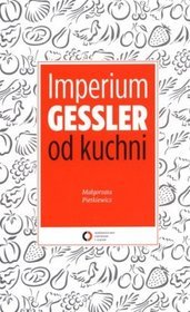 Imperium Gessler od kuchni