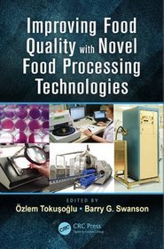 Improving Food Quality with Novel Food Processing Technologies