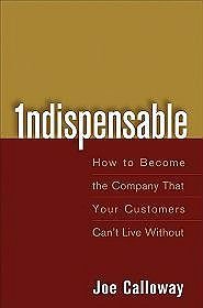 Indispensable How to Become the Company