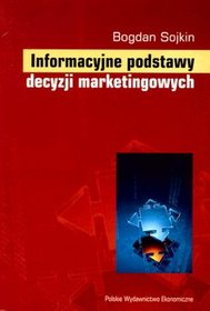 Informacyjne podstawy decyzji marketingowych